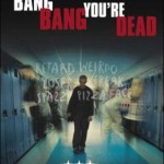 Bang Bang You're Dead (2002)