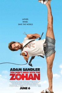 dont mess zohan poster 2 201x300 You Dont Mess with the Zohan (2008)