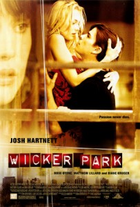 912090wicker park posters 203x300 Wicker Park (2004)