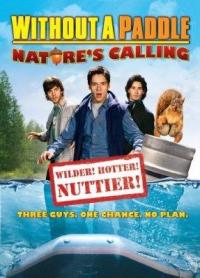 poster Without A Paddle: Natures Calling (2009)