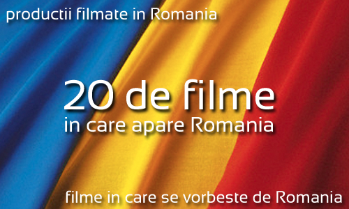 romania 20 de filme in care apare Romania