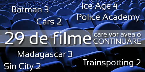 29 de filme1 29 de filme care vor avea o continuare